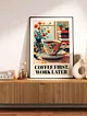 coffee-first-poster-cercevesiz-cok-renkli